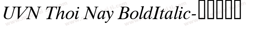 UVN Thoi Nay BoldItalic字体转换